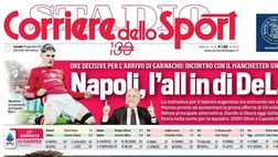 PRIMA PAGINA CORRIERE DELLO SPORT OGGI: “Napoli, l’all in di DeLa”