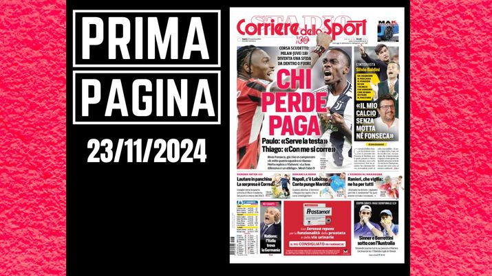 Prima pagina Corriere dello Sport: Milan-Juventus, chi perde paga
