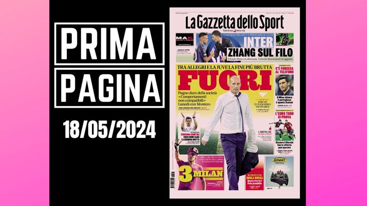 La Gazzetta dello Sport, la prima pagina di oggi, sabato 18 maggio 2024 La Gazzetta dello Sport