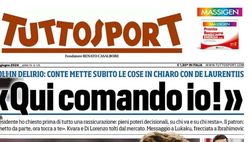 PRIMA PAGINA TUTTOSPORT OGGI: “Conte mette subito le cose in chiaro con ADL: Qui decido io!”