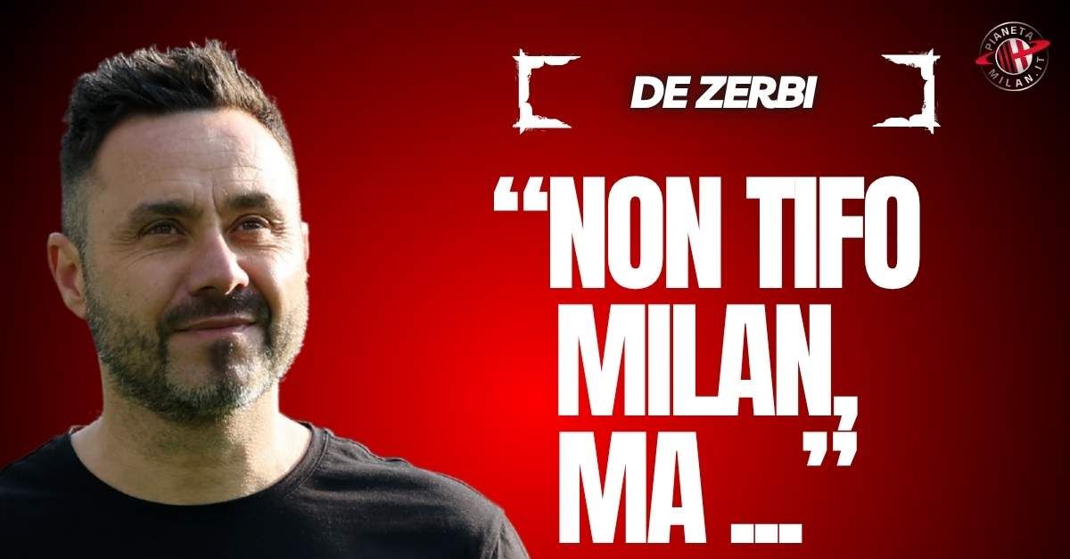 De Zerbi spiazza: “Non sono tifoso del Milan. Serie A? Nessuna chiamata” De Zerbi spiazza: “Non sono tifoso del Milan. Serie A? Nessuna chiamata”