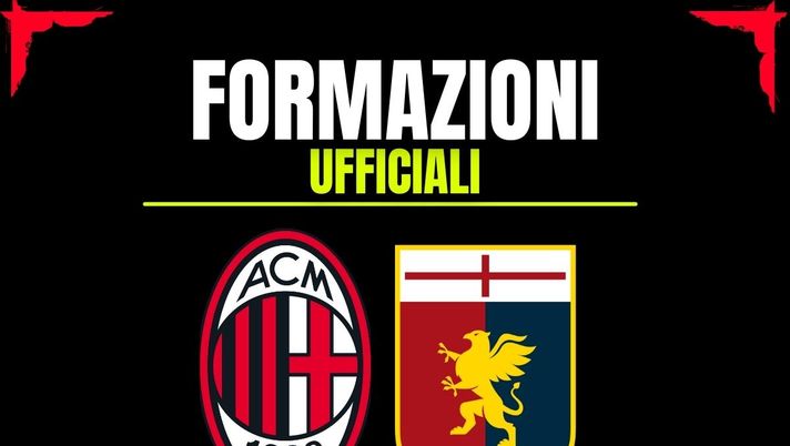 Milan-Genoa, le formazioni ufficiali: ecco la grande novità tra i rossoneri di Allegri
