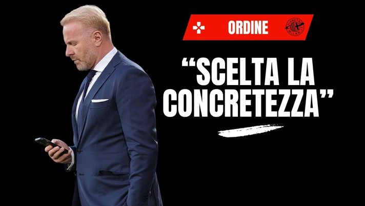 Milan, Ordine: 'Tare ha scelto la concretezza. Allegri non ha bisogno di ...'