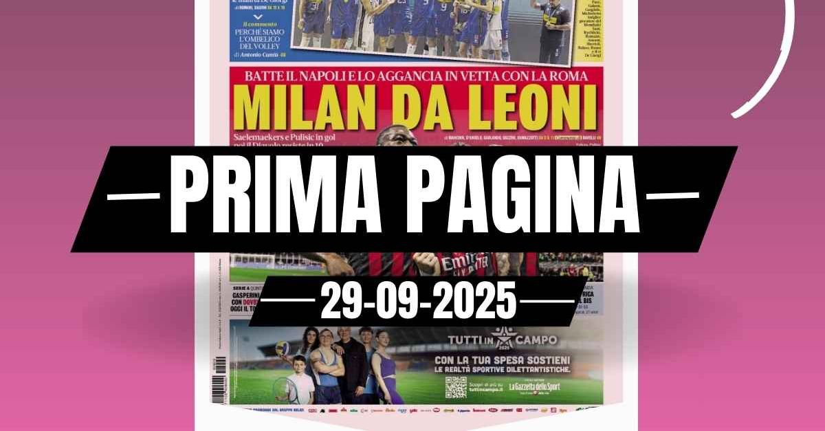 Prima pagina Gazzetta dello Sport: “Milan da leoni: batte il Napoli e lo aggancia in vetta”