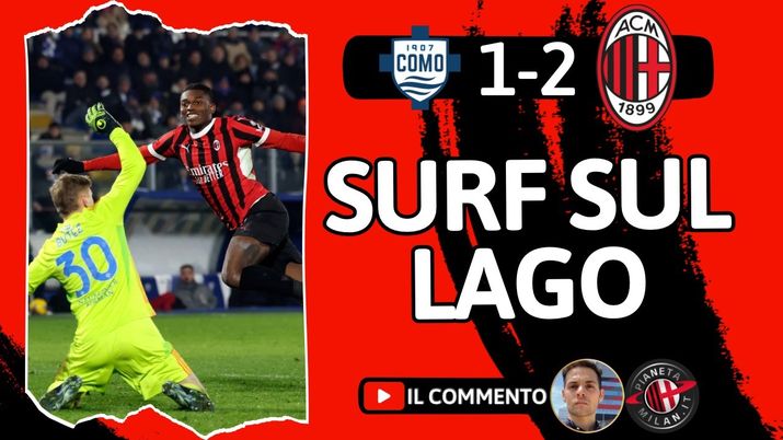 Como-Milan 1-2, vittoria alla Conceicao: Rafa Leao surfa anche sul lago - immagine 1