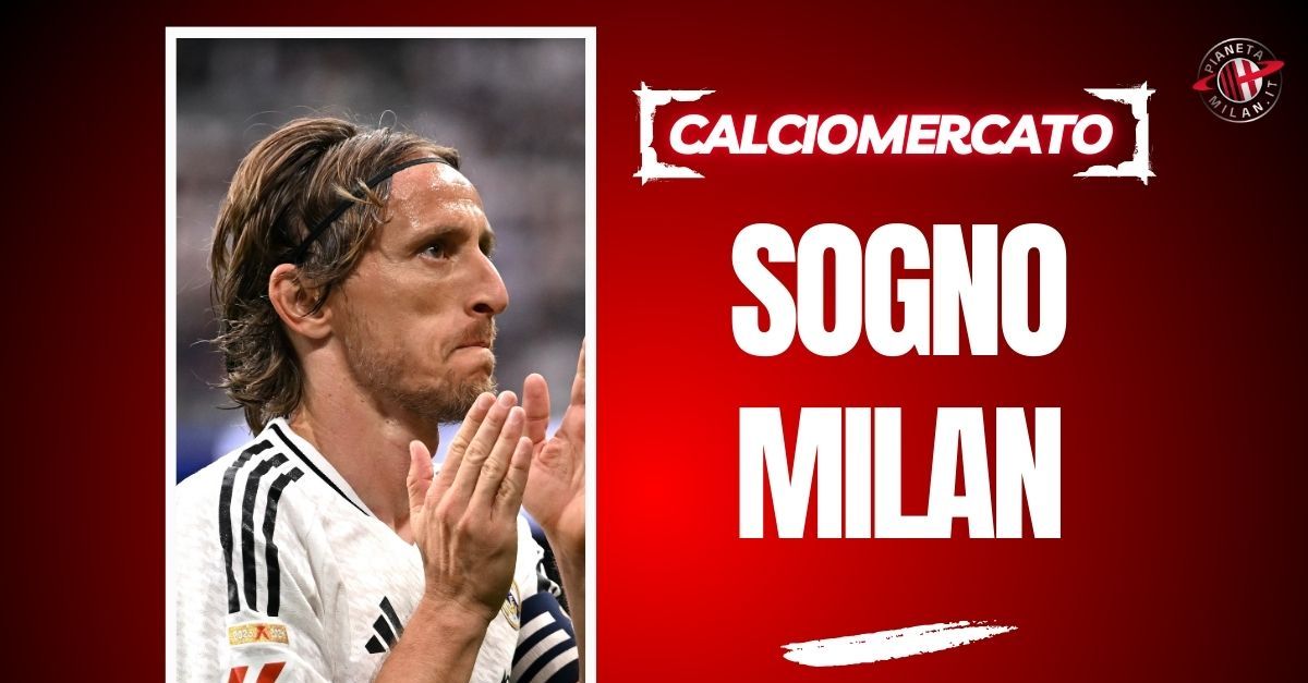 calciomercato modric al milan reale possibilità ecco la situazione