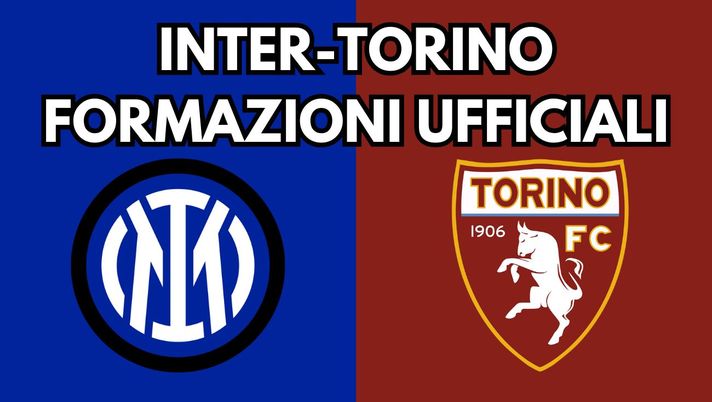 Inter-Torino, le formazioni UFFICIALI: la scelta di Chivu a centrocampo. ThuLa davanti - immagine 1
