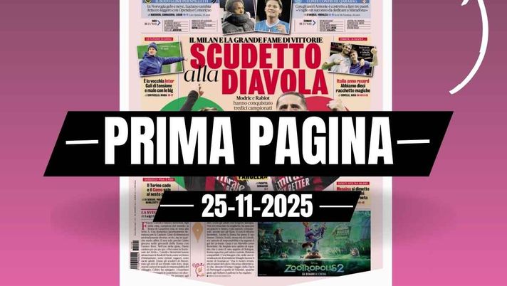 Prima pagina Gazzetta dello Sport: 'Scudetto alla Diavola: il Milan e la grande fame di vittorie'