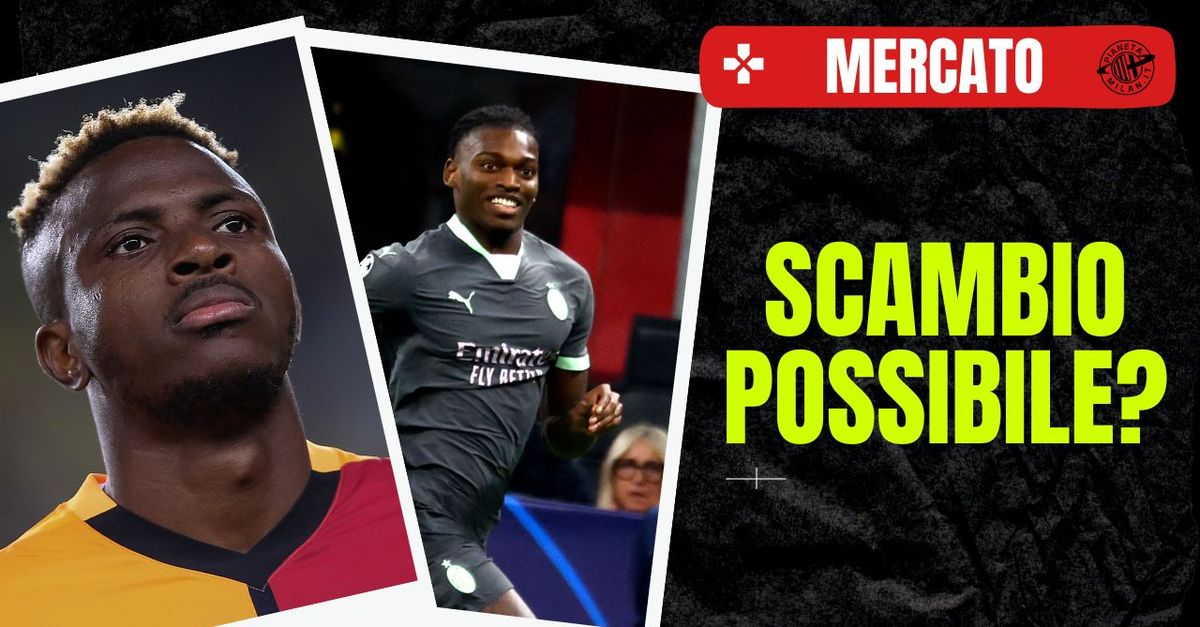 Calciomercato Milan – Scambio Leao Osimhen? Ecco tutta la verità sul colpo