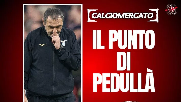 Allenatore Milan, Pedullà: 'Deciderà Tare?'. E su Sarri ...