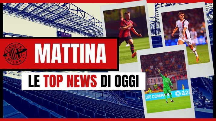 Calciomercato AC Milan News 11 agosto 2023