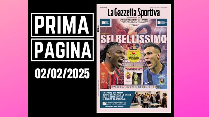 La Gazzetta dello Sport, la prima pagina di oggi, domenica 2 febbraio 2025 La Gazzetta dello Sport