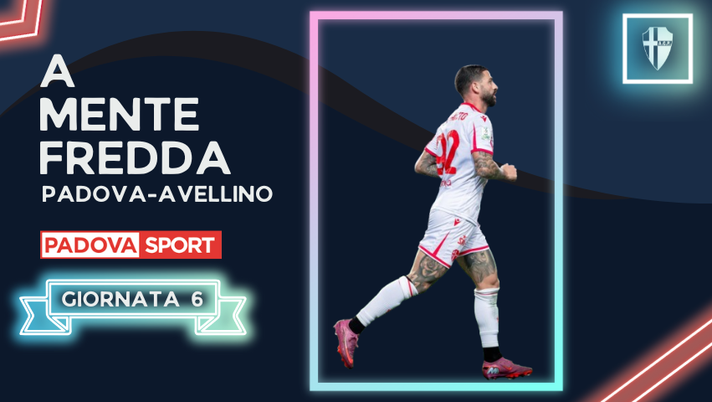 A MENTE FREDDA | Padova-Avellino – Il bicchiere è mezzo pieno A MENTE FREDDA | Padova-Avellino – Il bicchiere è mezzo pieno - immagine 1