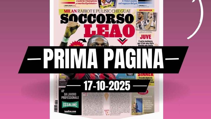 Prima pagina Gazzetta dello Sport: 'Milan, Rabiot e Pulisic che guai. Soccorso Leao'