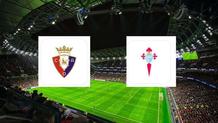 Osasuna-Celta Vigo: dove vedere la Liga in Diretta Tv e in Streaming Gratis Osasuna-Celta Vigo: dove vedere la Liga in Diretta Tv e in Streaming Gratis - immagine 1