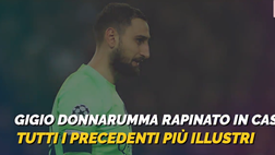 VIDEO Rapina a Donnarumma: ecco i precedenti più illustri da Di Maria a Theo