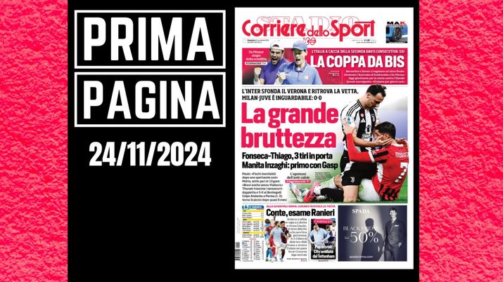 Prima pagina Corriere dello Sport: Milan-Juventus la grande bruttezza