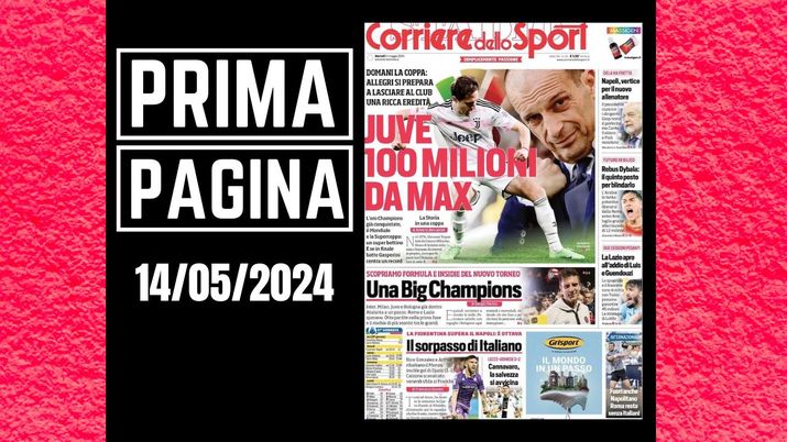 Il Corriere dello Sport, la prima pagina di oggi, martedì 14 maggio 2024 Il Corriere dello Sport
