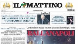 PRIMA PAGINA IL MATTINO OGGI: “DeLa spinge gli azzurri: Torniamo in Europa”