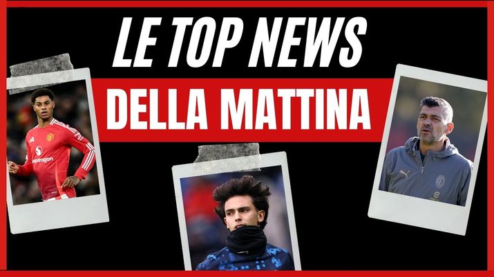 Top News Calciomercato AC Milan mattina 17 gennaio 2025
