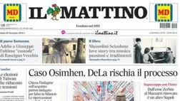 PRIMA PAGINA IL MATTINO OGGI: “Caso Osimhen, DeLa rischia il processo”