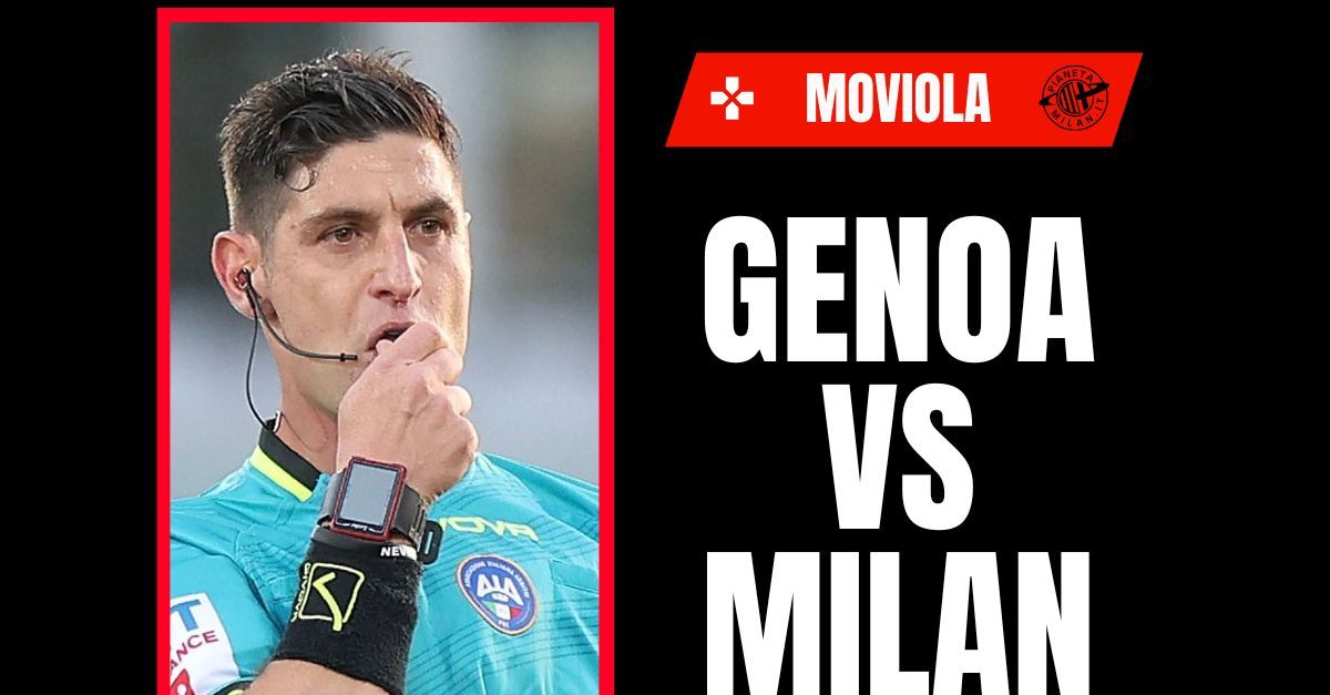 Serie A, Genoa Milan: la moviola della partita in diretta | LIVE News Serie A, Genoa Milan: la moviola della partita in diretta | LIVE News