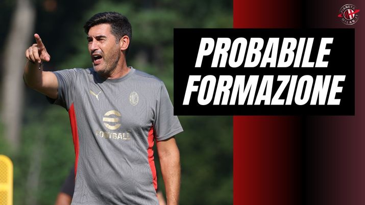 Probabile Formazione Milan-Monza Trofeo Berlusconi AC Milan News
