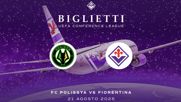 Polissya-Fiorentina, tutte le info per l’acquisto dei biglietti: prezzi e modalità - immagine 1