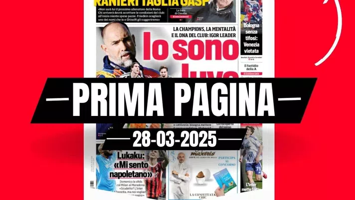 Prima pagina Corriere dello Sport: sfida tra Napoli e Milan, parla Lukaku