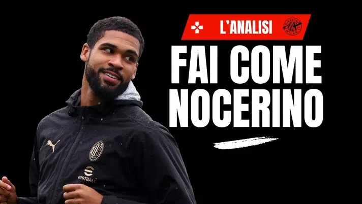 Milan, Loftus-Cheek: con Allegri puoi cambiare! L'esempio Nocerino