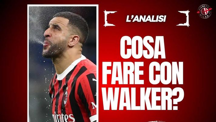 Milan, Walker: il riscatto vale la pena? Costi e numeri dell'inglese