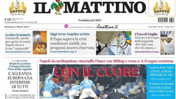 PRIMA PAGINA IL MATTINO OGGI: “Con il cuore. Napoli al cardiopalma”