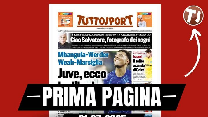 Prima pagina Tuttosport: 'Juve, da Mbangula e Weah i soldi per Sancho'