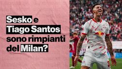 Calciomercato – Sesko e Tiago Santos, rimpianti del Milan? | VIDEO