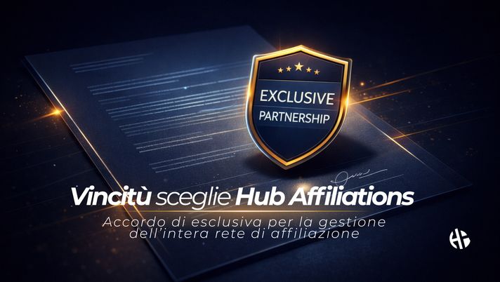 Vincitù e Hub Affiliations, una scelta di visione: l’affiliazione come asset strategico - immagine 1
