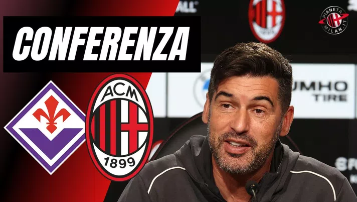 Paulo Fonseca Fiorentina-Milan conferenza Serie A 2024-25 news