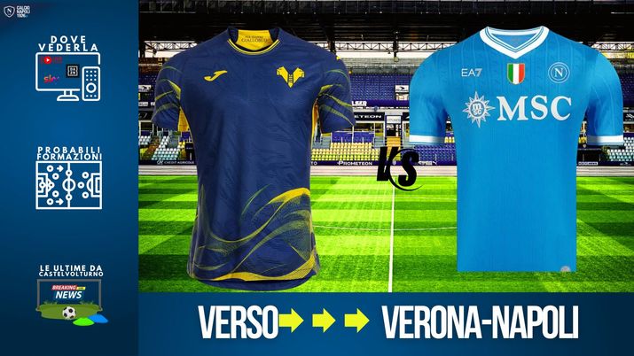 LIVE Verona-Napoli, dove vederla in tv e streaming: probabili formazioni e biglietti - immagine 1
