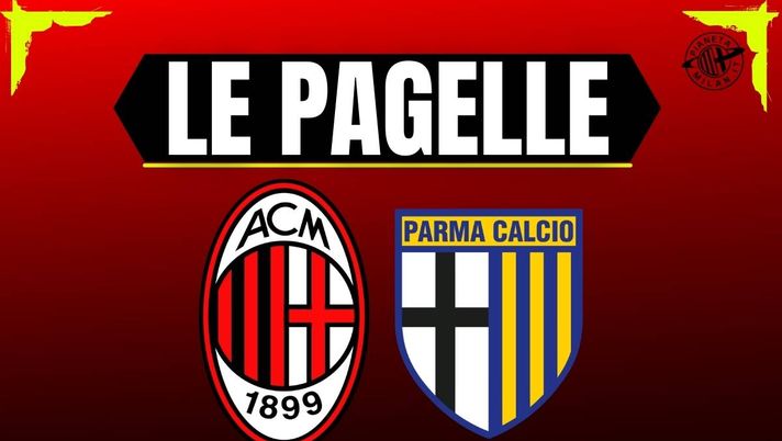 Pagelle Milan-Parma