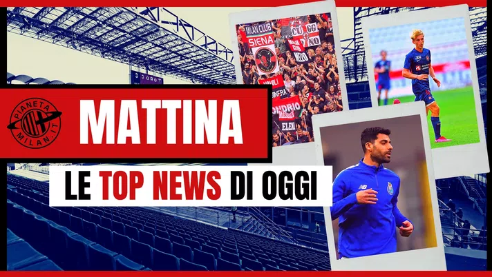 Le ultime notizie sul Milan