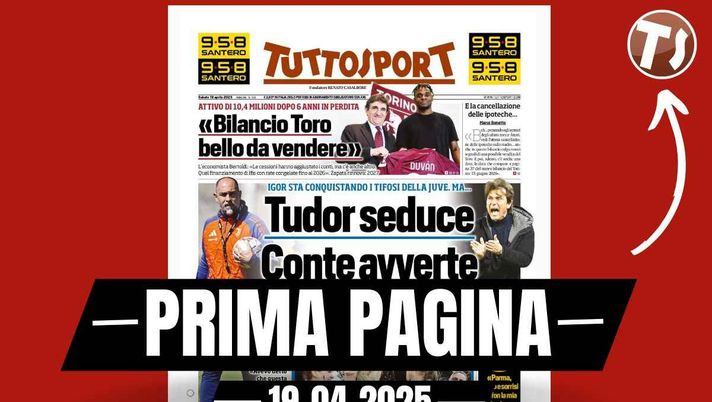 Prima pagina Tuttosport: 'Juventus, Tudor seduce ma Conte avverte ...'