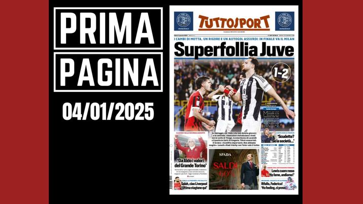 Prima pagina Tuttosport: Supercoppa, Milan in finale. Follia Juventus
