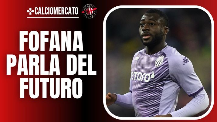 Youssouf Fofana Monaco Calciomercato AC Milan