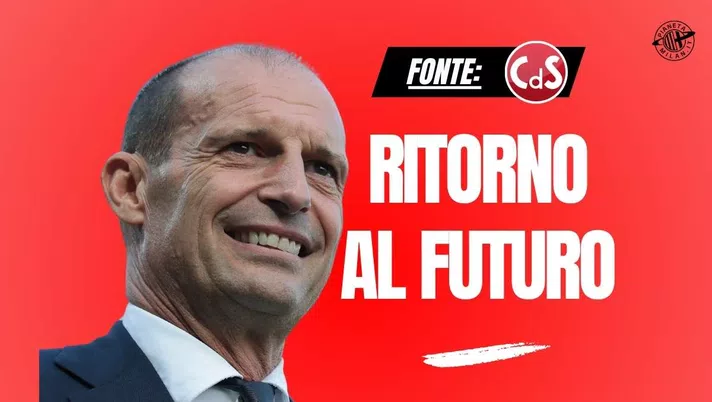Allegri, sì al Milan: Tare lo ha convinto in 48 ore. Ecco cosa ha ottenuto