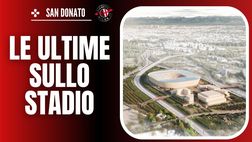 Stadio Milan a San Donato: ecco le reazioni della politica locale