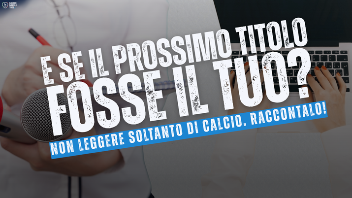 Vuoi scrivere di calcio? Calcio Napoli 1926 apre le porte ai nuovi talenti! - immagine 1