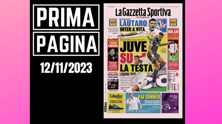 Prima pagina Gazzetta dello Sport: 'Juventus su la testa'
