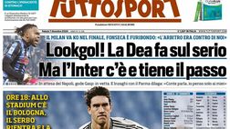 PRIMA PAGINA TUTTOSPORT OGGI: “La Dea fa sul serio”