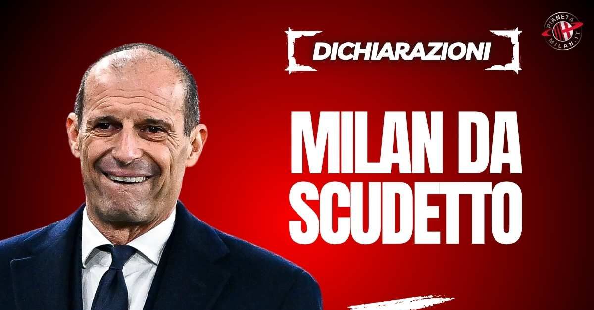 galeone il milan con allegri pu242 puntare allo scudetto l8217ho sentito e 8230