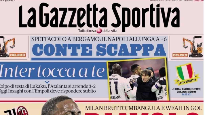 PRIMA PAGINA GAZZETTA DELLO SPORT OGGI: “Conte scappa. Spettacolo a Bergamo” - immagine 1