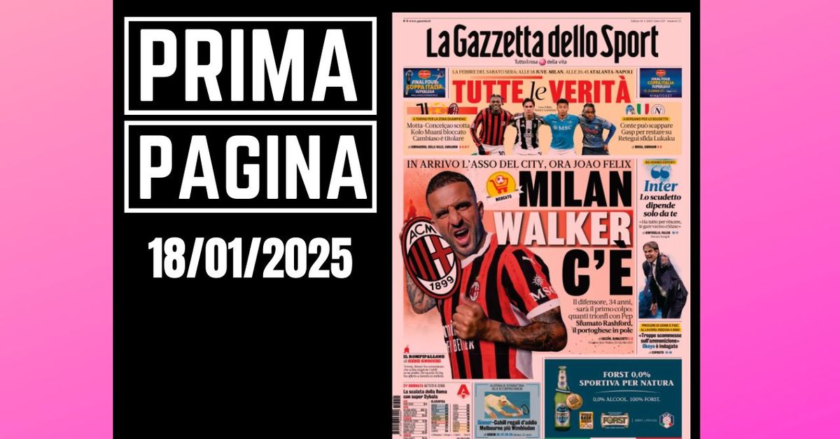 Prima pagina Gazzetta dello Sport: Milan, Walker c’è. Joao Felix in pole